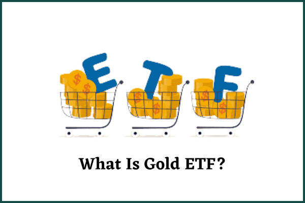 What is Gold ETF?