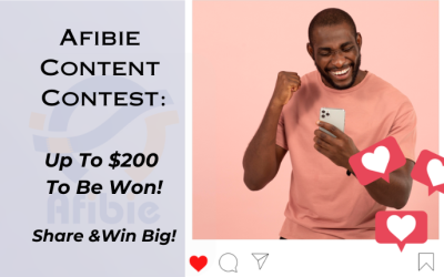 Afibie Content Contest: Up To $200 To Be Won! |Share Your Story & Win Big!