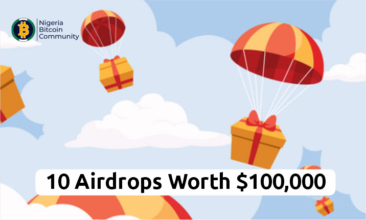 10 Airdrops to Make $100,000 in This Bull Run